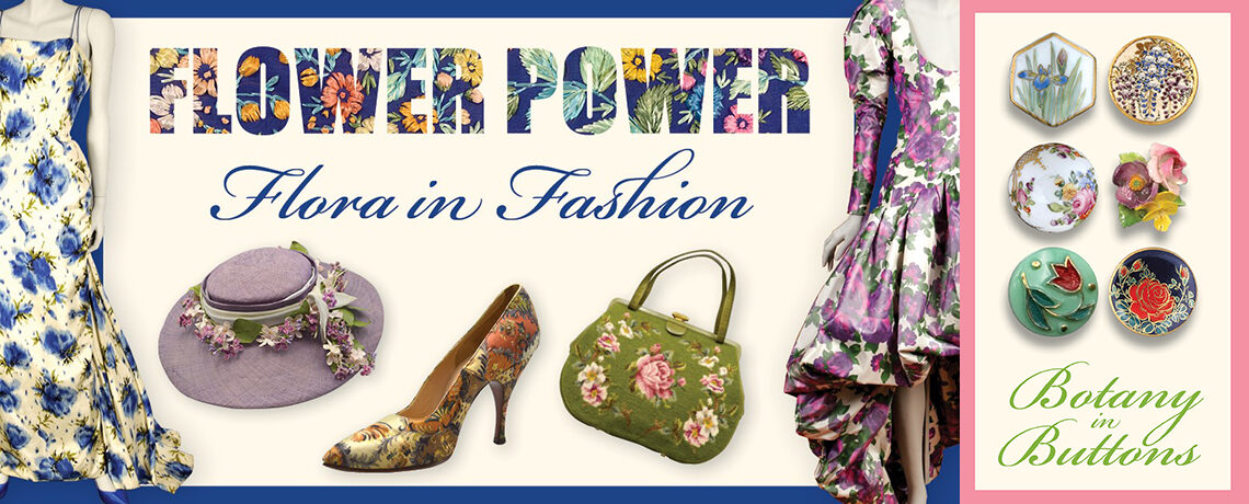 Flower Power: Flora in Fashion and Botany in Buttons